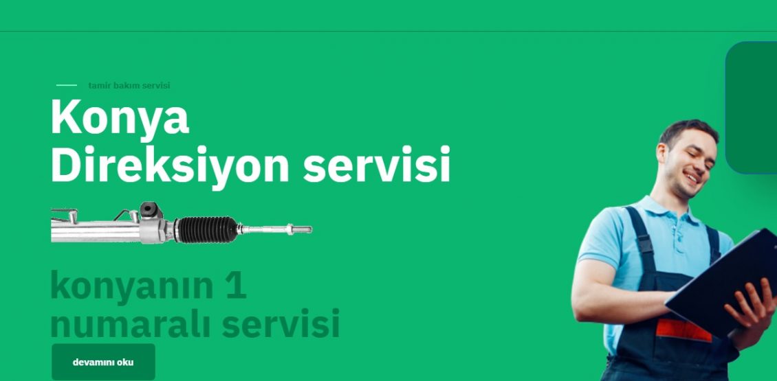 Konya Direksiyon Servisi ve Direksiyon Tamiri